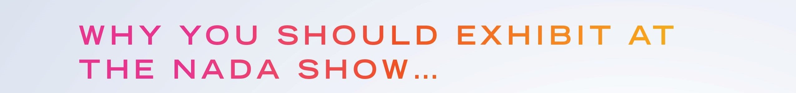 Why Exhibit?